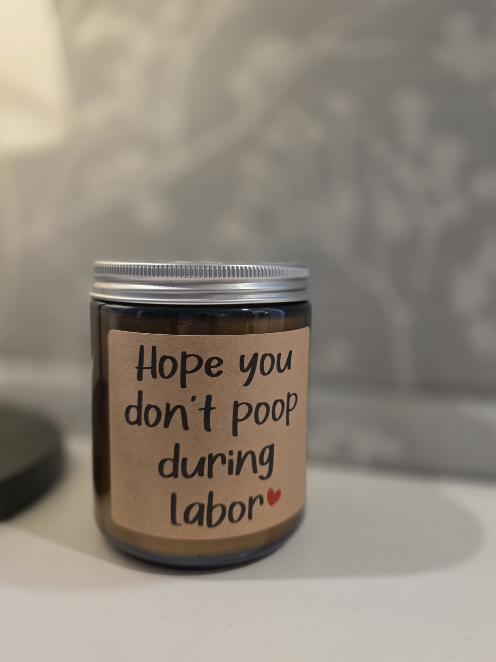 Funny Scented Candle - 'Hope you don't poop during labor'